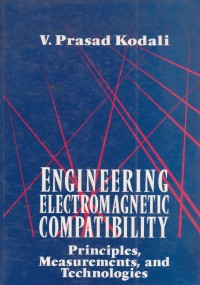 Engineering Electromagnetic Compatibility: Principles, Measurements, and Technologies