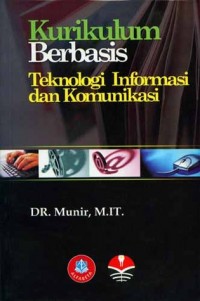 Kurikulum Berbasis Teknologi Informasi dan Komunikasi