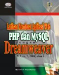 Latihan Membuat Aplikasi Web PHP dan MySQL dengan  Dreamweaver MX (6, 7, 2004) dan 8