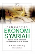 Pengantar Ekonomi Syariah : Konsep, Dasar, Paradigma, Pengembangan Ekonomi Syariah