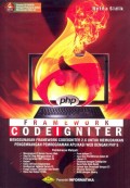 Framework CodeIgniter : Menggunakan Framework CodeIgniter 2.x untuk Memudahkan Pengembangan Pemrograman Aplikasi WEB dengan PHP 5