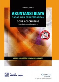 Akuntansi Biaya : Dasar dan Perkembangan Ed. 7 (Buku 1)