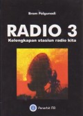 Radio 3 : Kelengkapan  Stasiun Radio Kita