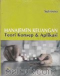 Manajemen Keuangan : Teori Konsep dan Aplikasi Ed. 1