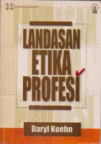 Landasan Etika Profesi