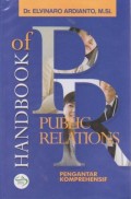 Handbook of Public Relations : Pengantar Komprehensif