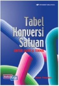 Tabel Konversi Satuan : untuk Sains dan Teknik