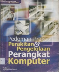 Pedoman Praktis Perakitan dan Pengelolaan Perangkat Komputer Ed. 1