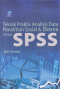 Teknik Praktis Analisis Data Penelitian Sosial & Bisnis dengan SPSS