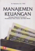 Manajemen Keuangan : Berbasis Balanced Scorecard Pendekatan Teori, Kasus, dan Riset Bisnis