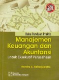 Buku Panduan Praktis Manajemen Keuangan dan Akuntansi untuk Eksekutif Perusahaan