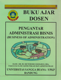 Buku Ajar Dosen : Pengantar Administrasi Bisnis