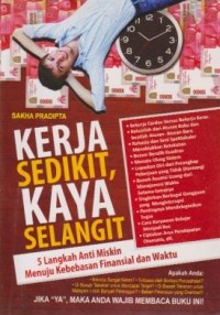 Kerja Sedikit, Kaya Selangit