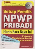 Setiap Pemilik NPWP Pribadi Harus Baca Buku Ini : Pedoman Menghitung Sendiri Pajak Pribadi