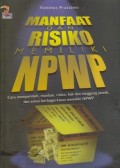 Manfaat dan Risiko Memiliki NPWP