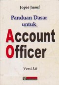 Panduan Dasar untuk Account Officer Ed. 3