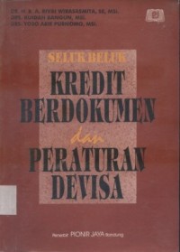 Seluk Beluk Kredit Berdokumen dan Peraturan Devisa