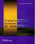 Transformasi Ekonomi di Indonesia : Teori dan Penemuan Empiris Ed. 1