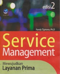 Service Management : Mewujudkan Layanan Prima Ed. 2