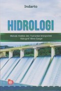 Hidrologi : Metode Analisis dan Tool untuk Interpretasi Hidrograf Aliran Sungai