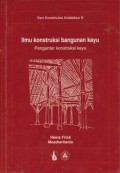 Ilmu Konstruksi Bangunan Kayu : Pengantar Konstruksi Kayu Ed. 3