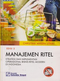 Manajemen Ritel : Strategi dan Implementasi Operasional Bisnis Ritel Modern di Indonesia Ed. 2