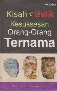 Kisah di Balik Kesuksesan Orang-orang Ternama