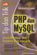 Tip dan Trik : Kolaborasi PHP dan MySQL untuk Membuat Web Database yang Interaktif