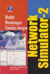 Mudah Membangun Simulasi dengan Network Simulator-2 (NS-2)