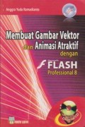 Membuat Gambar Vektor dan Animasi Atraktif dengan Macromedia Flash Profesional 8