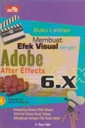 Buku Latihan Membuat Efek Visual dengan Adobe After Effects 6.x