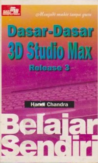 Dasar-dasar 3D Studio Max Release 3