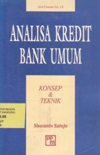 Analisa Kredit Bank Umum : Konsep & Teknik