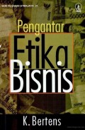 Pengantar Etika Bisnis : Seri Filsafat Atmajaya 21