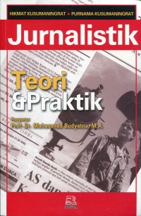 Jurnalistik : Teori dan Praktik