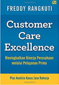 Customer Care Excellence: Meningkatkan Kinerja Perusahaan Melalui Pelayanan Prima