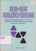 Dasar-dasar Manajemen Pemasaran (Intisari dari Buku William J. Stanton - Michael J. Etzel - Bruce J. Walker Edisi IX Tahun 1991)