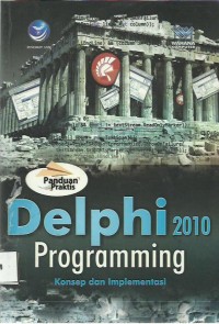 Delphi 2010 Programming : Konsep dan Implementasi Ed. 1