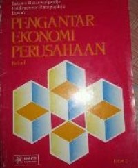 Pengantar Ekonomi Perusahaan Ed. 2 (Buku 1)