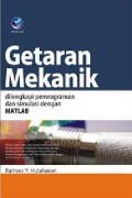 Getaran Mekanik : Dilengkapi Pemrograman dan Simulasi dengan MATLAB Ed. 1