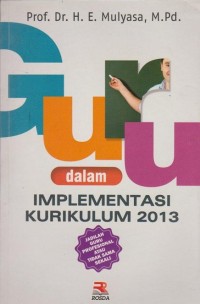 Guru dalam Implementasi Kurikulum 2013