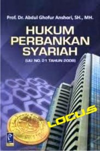 Hukum Perbankan Syariah : UU No. 21 Tahun 2008