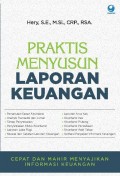 Praktis Menyusun Laporan Keuangan : Cepat dan Mahir Menyajikan Informasi Keuangan