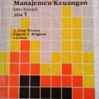 Dasar-dasar Manajemen Keuangan Ed. 7 (Jilid 1)