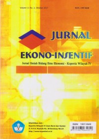 Jurnal Ekono-Insentif: Jurnal Ilmiah Bidang Ilmu Ekonomi - Kopertis Wilayah IV Vol. 11 (2) 2017