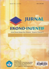 Jurnal Ekono-Insentif: Jurnal Ilmiah Bidang Ilmu Ekonomi - Kopertis Wilayah IV Vol. 5 (1) 2011