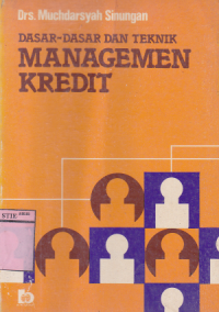 Dasar-dasar dan Teknik Managemen Kredit