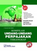 Kompilasi Undang-undang Perpajakan Terlengkap : Susunan Satu Naskah Edisi Terbaru 2011