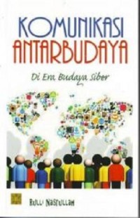 Komunikasi Antarbudaya : Di Era Budaya Siber