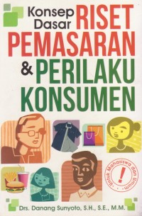 Konsep Dasar Riset Pemasaran & Perilaku Konsumen